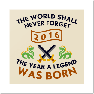 2016 The Year A Legend Was Born Dragons and Swords Design Posters and Art